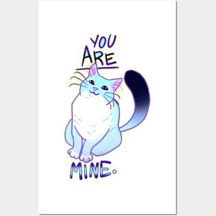 YOU ARE MINE NOT A QUESTION Posters and Art